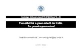 Sociologia del Lavoro - Flessibilità e precarietà in Italia. · 2012. 3. 10. · Gallino L., Il lavoro non è una merce, Laterza, Roma-Bari, 2007, capitolo 2. Just in time (produzione