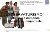 “OSSERVATURISMO”• Una web application progettata dalla Provincia di Rimini e sviluppata da GIES srl • Costo: 2.000 euro • Attivato dall’8 maggio 2013 ha realizzato oltre