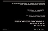 PROFESSIONAL PASTRY PIZZA - EVERLASTING istruzione/TAVOLI PROFESSIONAL... · PASTRY PIZZA Manuale d’uso e manutenzione Use and maintenance manual Rev.7-6. 1 ITALIANO Grazie per