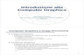 Introduzione alla Computer Graphics - unipi.itdocenti.ing.unipi.it/~a080368/Teaching/InfoGrafica/pdf/Introduzione... · Computer Graphics Informatica Grafica CdLS a ciclo unico in