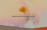 MBS Media CommunicationMBS CHI SIAMO E COSA FACCIAMO MBS Media Communication è un’azienda che si occupa di pianiﬁcazione e vendita dei migliori spazi pubblicitari in Cambio Merce.Siamo