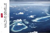 MALDIVE GEMELLE · Sotto, il mare visto dai beach bungalow, sempre a Thudufushi. ... «Questo è stato il mio terzo viaggio, il più bello e anche quello che mi porterò nel cuore
