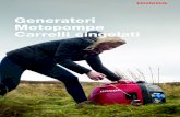 Generatori Motopompe Carrelli cingolati...Honda 100% Honda I generatori Honda hanno conquistato una reputazione invidiabile in tutto il mondo, per la loro afﬁdabilità in qualunque