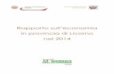 Rapporto sull’economia - QuiLivorno.it · 2015. 6. 13. · Giornata dell’Economia 2015 5 Sintesi del rapporto Secondo recenti stime, nel 2014 il valore aggiunto provinciale dovrebbe
