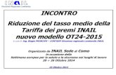 Direzione Regionale Lombardia INCONTRO Riduzione del …...nuovo modello OT24-2015 ... al modulo della versione 2014 ... stralcio del DVR), datato e firmato dal Datore di lavoro, e