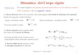 Dinamica del Corpo rigido - Istituto Nazionale di Fisica Nuclearepersonalpages.to.infn.it/.../Mat10-Dinamica-corpo-rigido.pdf · 2013. 4. 30. · Dinamica V - Corpo rigido 1 Dinamica