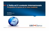 L’Italia ed il contesto internazionale · delle prospettive macroeconomiche – anche alla luce del calo dei corsi petroliferi e dell’indebolimento dell’euro – dovrebbero