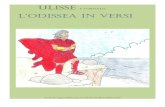L'ODISSEA IN VERSI · 2019. 5. 17. · L’ODISSEA IN VERSI Qui comincio a raccontare le avventure di Ulisse: navigo’ per ogni mare, a ogni prova sopravvisse Chi era Ulisse? Un