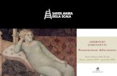 AMBROGIO LORENZETTI · Presentazione della Mostra Ambrogio Lorenzetti Santa Maria della Scala Siena, ottobre 2017 – gennaio 2018 ... Dentro il restauro, ingloba anche alcuni altri