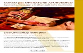 CORSO per OPERATORE AYURVEDICO · 2019. 4. 11. · CORSO per OPERATORE AYURVEDICO Ayurveda, massaggi e trattamenti della tradizione Un percorso formativo completo strutturato in due