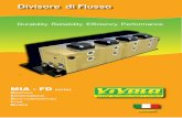 Divisore di Flusso - Vivoil Hydraulics · 2018. 10. 9. · MIA - FD 08 01 03 A B P T 1 (P/T) 2 (T/P) Bn An Bn An 04 06 07 07 CETOP Interface 7 - Italiano DiViSore mia-fD Nel divisore