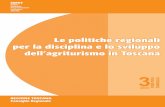 Le politiche regionali per la disciplina e lo sviluppo ... · Sardegna L.R. 23 giugno 1998, n. 18 Nuove norme per l’esercizio dell’agriturismo Umbria L.R. 14 agosto 1997, n. 28LR