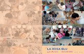 COOPERATIVA SOCIALE LA ROSA BLU · 2020. 3. 6. · La Cooperativa La Rosa Blu favorisce lo sviluppo di collaborazione e con-fronto, promuovendo attività di rete (Istituzioni, Terzo