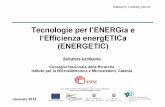 Energetic Ricerca 1 - Blog di micronano · 2018. 4. 11. · Factory, started in Catania in 201 1 Presently the fab has a nominal capacity of 160 MW / year, potentially extensible