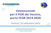 Orientamenti per il POR del Veneto, FESR 2014 2020 · 2014. 4. 28. · Assessorato al Bilancio e agli Enti Locali ‐Segreteria Generale della Programmazione ‐Direzione Programmazione