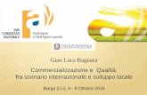 Gian Luca Bagnara · 2016. 10. 11. · 1 Commercializzazione e Qualità: fra scenario internazionale e sviluppo locale Barga (LU), 6 - 8 Ottobre 2016 Gian Luca Bagnara G.L.Bagnara