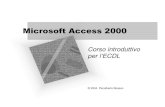 Microsoft Access 2000 - Libero.itspazioinwind.libero.it/boasso/ecdl/corso5.pdfP. Boasso, Corso Access 2000 Che cos’è un database • Un database (in inglese, “base di dati”)