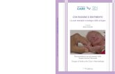Le cure neonatali a sostegno dello sviluppo · e dal Gruppo di studio sulla Care in Neonatologia della nostra Società, un gruppo di antica tradizione e di moderna operosità, con