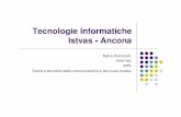 Tecnologie Informatiche Istvas - Ancona...Un pò di storia (1) In pochi anni, ARPANET allargò i suoi nodi oltreoceano, contemporaneamente all'avvento del primo servizio di invio pacchetti