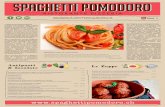 RISTORANTE PIZZE R IA - spaghettipomodoro.ch · Tranchiertes Entrecôte vom Angus Beef auf Rauke mit Parmesansplittern (5a, 7a) 36.00 Trancio di salmone alla griglia con pomodorini