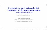 Semantica operazionale dei linguaggi di Programmazione · Formalismo: sistemi di transizioni basati sugli alberi di derivazione dei programmi Linguaggio di riferimento: una versione