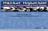 LEZIONE 2 COMANDI ESSENZIALI - Hacker Highschool · strumenti di apprendimento non è esente da pericoli. Alcune lezioni, se usate in modo ... pagamento di una tassa/quota d'iscrizione