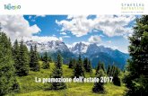 La promozione dell’estate 2017 - Trentino...più giovane, delle grandi città europee ed internazionali. Senza quegli eccessi che rendono, alle volte, la ... Periodo Campagna •maggio-settembre