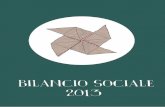 BILANCIO SOCIALE - Non Profit Network · zia per le Onlus (2010). Inoltre un passaggio fondamentale per migliorare la rendicontazione sociale, è stato fatto grazie al percorso intrapreso