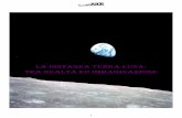 LA DISTANZA TERRA-LUNA: TRA REALTÀ ED IMMAGINAZIONE · La distanza Terra-Luna e i suoi studi nel corso del tempo La distanza della Luna dalla Terra viene misurata da lungo tempo