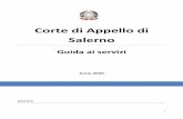 Corte di Appello di Salerno · Presentazione della Corte Di Appello di Salerno La Corte di Appello di Salerno è stata istituita con la Legge 18 gennaio 1983, n.11 ed è entrata in