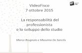 VideoFisco 7 ottobre 2015 La responsabilità del professionista e …web.metaping.it/incontri/42885/42885_251036.pdf · Civile n. 8508 del 08/04/2013) • l'obbligo di diligenza del