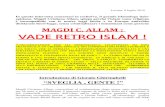 MAGDI C. ALLAM : VADE RETRO ISLAMegiziano Samir Khalil Samir (di cui ho seguito un corso sull’islam svoltosi nel 2006 2 alla facoltà di teologia dell’Università di Lugano), al