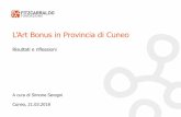 L’Art Bonus in Provincia di Cuneo...artbonus.gov.it Per questa presentazione abbiamo utilizzato dati al 19.09.2017. Non essendo disponibile una matrice di dati pubblica per l’analisi,