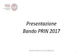 Presentazione Bando PRIN 2017€¦ · LS: EURO 22.000.000 PE: EURO 22.000.000 SH: EURO 20.000.000 Ripartizione dei budget. Caratteristiche dei progetti Linee d’intervento «Prinipale»
