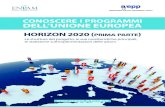 CONOSCERE I PROGRAMMI DELL’UNIONE EUROPEA · La documentazione relativa ai programmi di finanziamento dell’Unione europea è dedicata al programma per la ricerca e l’innovazione