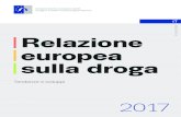 Relazione europea sulla droga. Tendenze e sviluppi. 2017 · tendenze e degli sviluppi nazionali a livello di politiche e pratiche in materia di droga osservati nei paesi europei.