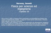 Serway, Jewett Fisica per scienze ed ingegneria€¦ · Serway, Jewett – Fisica per scienze ed ingegneria – Capitolo 20 Energia Interna= Tutta l’energia del sistema che è associata