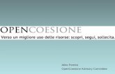 Aline Pennisi OpenCoesione Advisory Committeeeventipa.formez.it/.../allegati_eventi/open_coesione.pdfDal 2012 l’iniziativa OpenCoesione garantisce in Italia la pubblicazione in formato