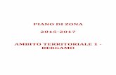 PIANO DI ZONA 2015-2017 AMBITO TERRITORIALE 1 - …...così come per distribuzione di servizi e possibilità. Con la nuova triennalità dei Piani Zona sarà dunque opportuno operare