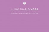 IL MIO DIARIO YOGA - Le vie del Dharma · 2015. 6. 1. · Per iniziare a fare yoga da soli non è necessario fare tutto ciò che fai a lezione, incluse le posizioni complesse per