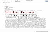Madre Teresa Pietà ecarattere - Meeting di Rimini...Madre Teresa avevaun bel temperamento, e l'imminenza della santità non ne cancella la traccia, nel libro. Una giovane suora racconta