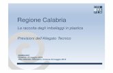 Seminario Calabria 22-5-18€¦ · SEMINARIO Cosenza, 22 maggio 2018 Vibo-Valentia, Catanzaro, Crotone 23 maggio 2018 Regione Calabria La raccolta degli imballaggi in plastica ...