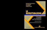 LA RISTRUTTURAZIONE - FrancoAngeli · menti giuridici e un orientamento alla conduzione delle trattative, con la descrizione dei principali attori della ristrutturazione. L’opera