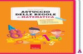 Astuccio delle regole di matematica - Erickson · MATEMATICA 4 9 3 6 ASTUCCIO DELLE REGOLE di MATEMATICA Silvia Tabarelli SCUOLA PRIMARIA Facilità di lettura Facilità di consultazione