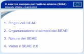 Il servizio europeo per l’azione esterna (SEAE) · servizi diplomatici degli Stati membri, nonché con il segretariato generale del Consiglio e con i servizi della Commissione,