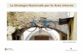 La Strategia Nazionale per le Aree Interne · Le Aree Interne italiane rappresentano: 1. il 52% dei Comuni; 2. il 22% della popolazione; 3. Circa il 60% della superficie territoriale