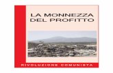 LA MONNEZZA DEL PROFITTO - Rivoluzione Comunista · La «monnezza» a Napoli, in Campania, è una specifica fonte di profitto e di rendita. La popo-lazione partenopea, campana; soprattutto