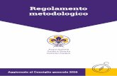 Regolamento metodologico - Siti Gruppi Agescigruppi.agesci.it/.../sites/54/2019/02/Regolamento-metodologico_2016.pdf · REGOLAMENTO METODOLOGICO 3 inserisce armonicamente nel program