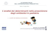 L'analisi dei determinanti nella prescrizione degli ... · Unità di Farmacoepidemiologia, Laboratorio per la Salute Materno Infantile Dipartimento di Salute Pubblica L'analisi dei