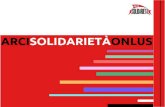 1995 a Roma - Arci Solidarietà Onlus · - 2014 e 2015: Centri Ricreativi Estivi nel Municipio XI - 2013: Tessiture Educative, progetto di orientamento allo studio per la Scuola secondaria